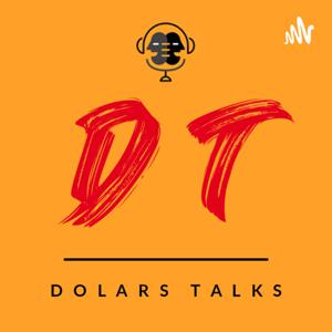 Dolars Talks