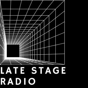 Late Stage Radio