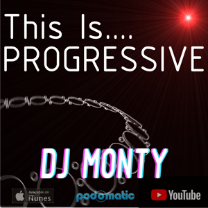 This Is... PROGRESSIVE HOUSE - DJ Monty's podcast