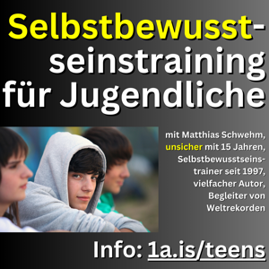 Selbstbewusstseinstraining für Jugendliche: Meine Reise vom unsicheren Teenager zum Selbstbewusstseins-Coach seit 27 Jahren | Tipps und Techniken