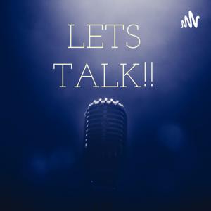 LETS TALK LIFE!!🎙️