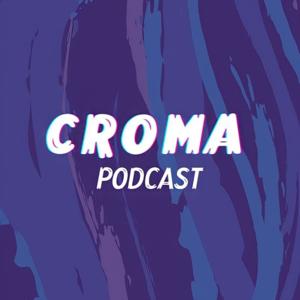 CROMA PODCAST