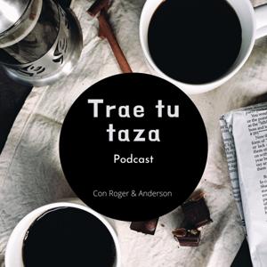 Trae Tu Taza - Podcast