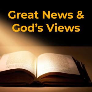 Great News and God's Views