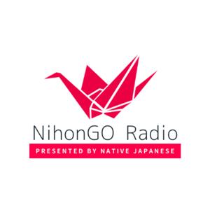 NihonGO Radio - Presented By Native Japanese - / 日本語（にほんご）ラジオ