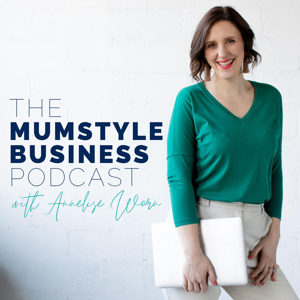 MUMSTYLE BUSINESS with Annelise Worn