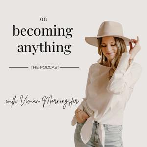 On Becoming Anything