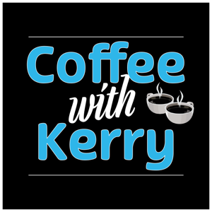 Coffee with Kerry