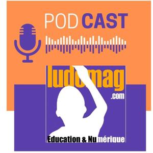 Les Podcasts de LUDOMAG