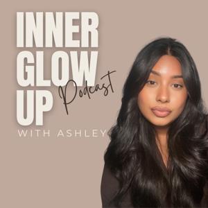 Inner Glow Up with Ashley