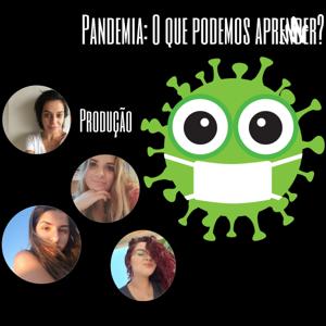 Pandemia: O que podemos aprender?