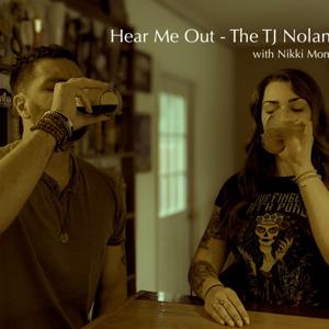 Hear Me Out - The TJ Nolan Show