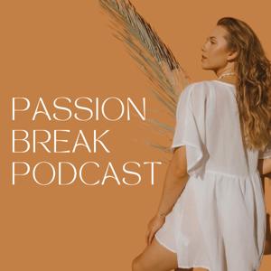 Passion Break Podcast