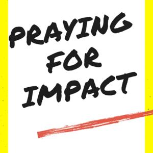 Praying For Impact