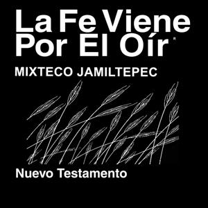 Mixteco de Jamiltepec Biblia (no dramatizada) - Mixteco de Jamiltepec Bible (Non-Dramatized)