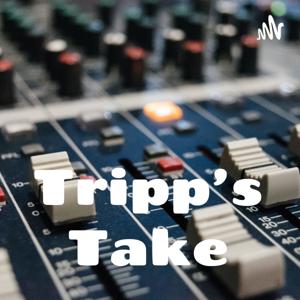 Tripp's Take