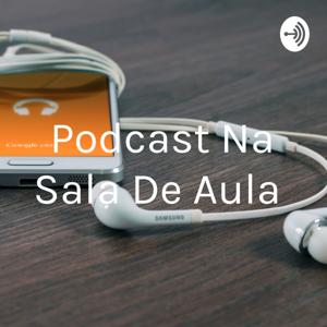 Podcast Na Sala De Aula