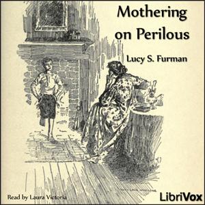 Mothering on Perilous by Lucy S. Furman (1869 - 1958)