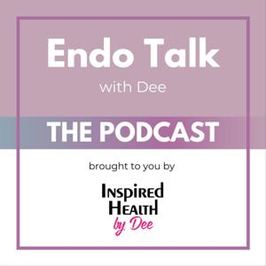 Endometriosis and Weight Loss Talk with Dee Harvey