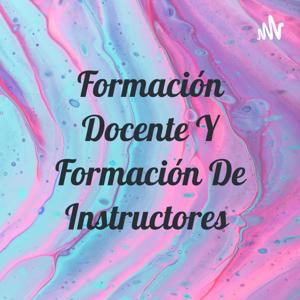 Formación Docente Y Formación De Instructores