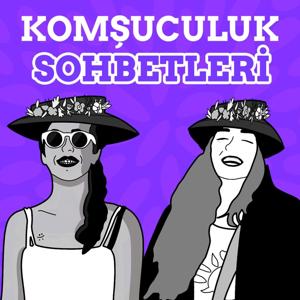 KOMŞUCULUK SOHBETLERİ