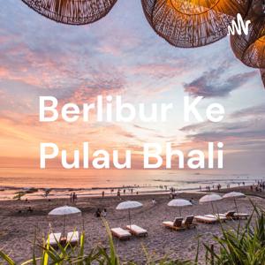 Berlibur Ke Pulau Bhali