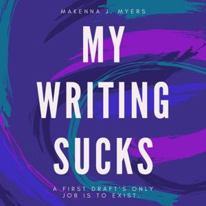 My Writing Sucks