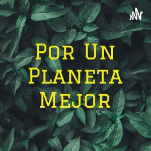 Por Un Planeta Mejor