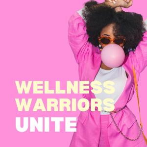 Wellness Warriors Unite