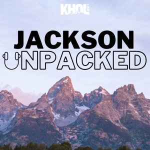 Jackson Unpacked by KHOL - Jackson Hole Community Radio