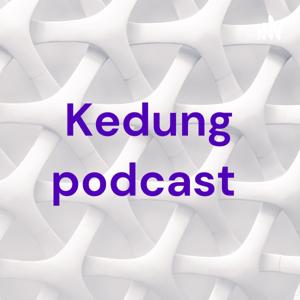 Kedung podcast