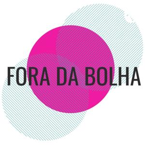 Fora da Bolha