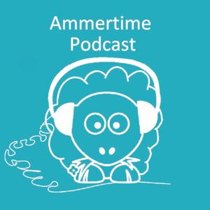 Ammertime Podcast