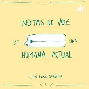 Notas de voz de una humana actual