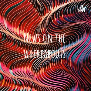 News on the whereabouts