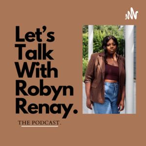 Let’s Talk With Robyn Renay