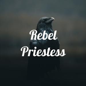 Rebel Priestess