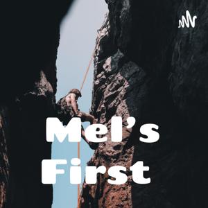 Mel's First