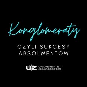 Konglomeraty, czyli sukcesy absolwentów