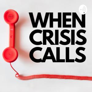 When Crisis Calls