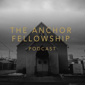 Podcasts - The Anchor Fellowship