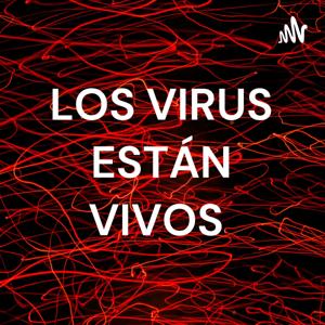 LOS VIRUS ESTÁN VIVOS