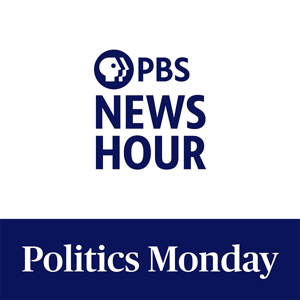 PBS News Hour - Politics Monday by PBS NewsHour