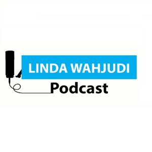 Linda Wahjudi Podcast