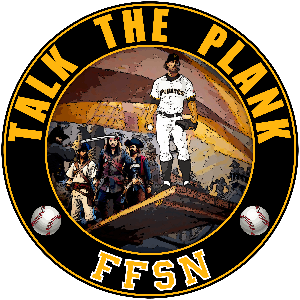 Talk the Plank: A Pittsburgh Pirates podcast by FFSN