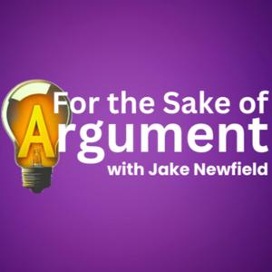 For the Sake of Argument by Jake Newfield