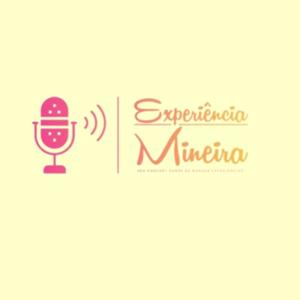 Experiência Mineira, o seu podcast!