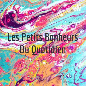 Les Petits Bonheurs Du Quotidien