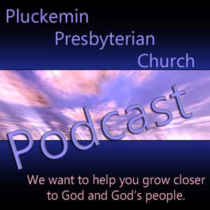 Pluckemin Presbyterian Church Podcasts