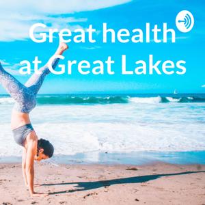 Great health at Great Lakes